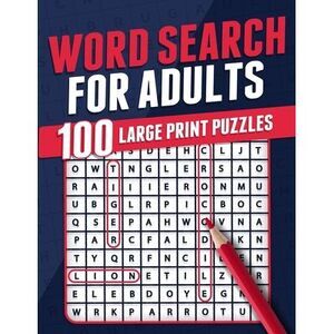 Word Search For Adults 100 Large Print Puzzles Puzzle Book For Adults Adult Acti
